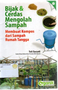 Bijak & Cerdas Mengolah Sampah Membuat Kompos Dari Sampah Rumah Tangga