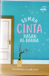 Rumah Cinta Hasan Al- Banna