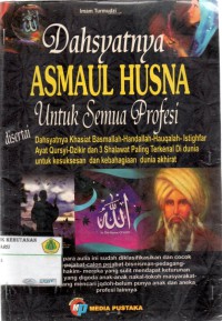 Dahsyatnya Asmaul Husna Untuk Semua Profesi: dahsyatnya khasiat basmallah-handallah-hauqallah-istighfar ayat qursi-dzikir dan 3 shalawat paling terkenal di dunia untuk kesuksesan dan kebahgiaan dunia akhirat