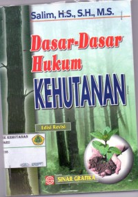 Dasar-Dasar Hukum Kehutanan: edisi revisi