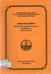 Identifikasi Jenis Pohon Hutan Dendrologi Untuk Kelas X