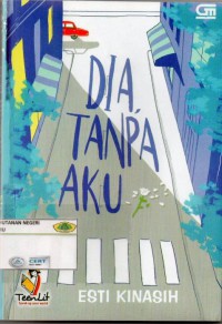 Dia, Tanpa Aku