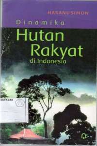 Dinamika Hutan Rakyat Di Indonesia