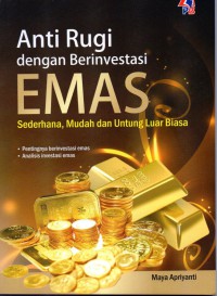 Anti Rugi Dengan Berinvestasi Emas Sederhana, Mudah dan Untung Luar Biasa: pentingnya berinvestasi emas, analisis investasi emas