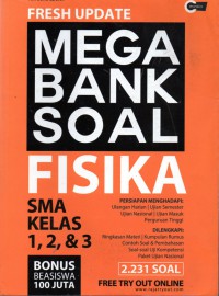 Fresh Update Mega Bank Soal Fisika SMA kelas, 1,2,3 persiapan menghadapi: ulangan harian, ujian semester, ujian nasional, ujian masuk, perguruan tinggi.