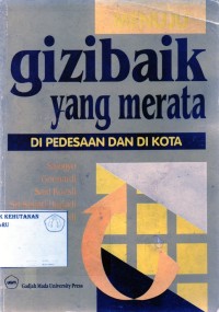 Menuju Gizi Baik Yang Merata Di Pedesaan Dan Di Kota