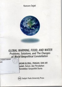 Global Warming, Food And Water Problems-Solutions, And The Change Of World Geopolitical –Constellation