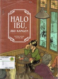 Halo Ibu, Aku Kangen (komik kasih untuk ibu)