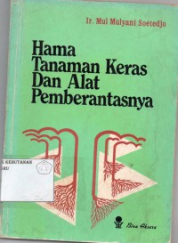 Hama Tanaman Keras & Alat Pemberantasnya