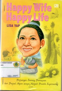 Happy Wife Happy Life: perjuangan seorang perempuan dari penjual ayam sampai menjadi pemilik supermaket