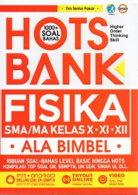 Hots Bank Fisika SMA/ MA kelas X,XI,XII ala bimbel. ribuan soal bahas level basic hingga hots kompilasi top soal un, sbmptn, um ugm, simak ui, dll.