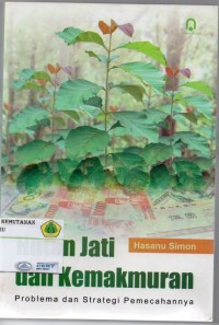 Hutan Jati Dan Kemakmurannya Problema Dan Strategi Pemecahannya