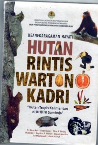 Keanekaragaman Hayati Hutan Rintis Warton KADRI hutan tropis kalimantan di KHDTK Samboja