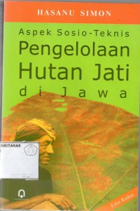 Aspek Sosio-Teknis Pengelolaan Hutan Jati Di Jawa