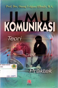 Ilmu Komunikasi Teori Dan Praktek