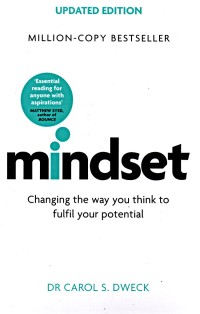 Mindset : mengubah Pola Berpikir untuk Perubahan Besar