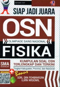 Siap jadi juara OSN olimpiade sains nasional FISIKA SMA sederajat: kumpulan soal osn terlengkap dan terkini tingkat kabupaten, provinsi, dan nasional + bonus soal dan pembahasan ujian nasiaonal.