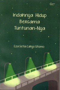 Indahnya Hidup Bersama Tuntunannya