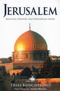 Jerusalem: kesucian, konflik, dan pengadilan akhir