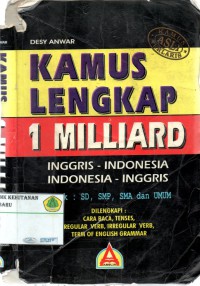 Kamus Lengkap 1 Milyar Inggris Indonesia- Indonesia Inggris : untuk SD, SMP, SMA , UMUM dilengkapi dengan cara baca, tenses, reguler verb, irreguler verb, team of english grammer