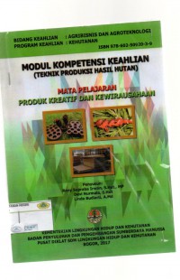 Teknik Produksi Hasil Hutan: mata pelajaran produk kreatif dan kewirausahaan