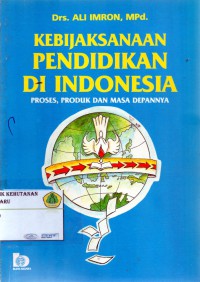 Kebijaksanaan Pendidikan Di Indonesia