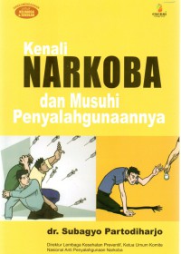 Kenali Narkoba Dan Musuhi Penyalagunaanya