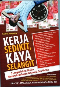 Kerja Sedikit Kaya Selangit: 5 langkah anti miskin menuju kebebasan finansial dan waktu