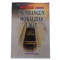 Khotbah Jum'at Membangun Moralitas Umat