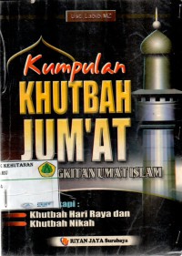 Kumpulan khutbah Jum'at Kebangkitan Umat Islam dilengkapi Khutbah Hari Raya dan Khutbah Nikah