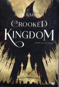 Crooked Kingdom : sekuel six of crows