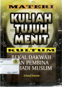 Materi Kuliah Tujuh Menit Kultum: bekal dakwah dan pembina pribadi muslim