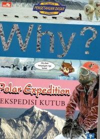 Why? Polar Expedition = Ekpedisi Kutub