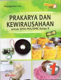 Prakarya dan Kewirausahaan untuk SMA- MA/ SMK KELAS X WAJIB: KURIKULUM 2013