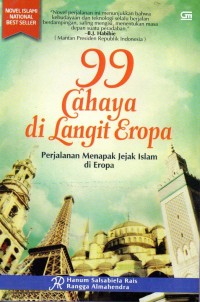 99 Cahaya Di Langit Eropa : perjalanan menapak jejak islam di Eropa