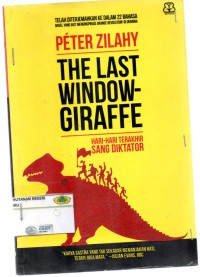 the last window giraffe: hari hari terakhir sang diktator