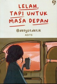 Lelah, Tapi Untuk Masa Depan