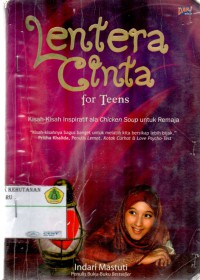 Lentera Cinta: for teens kisah- kisah inspiratif ala chicken soup untuk remaja