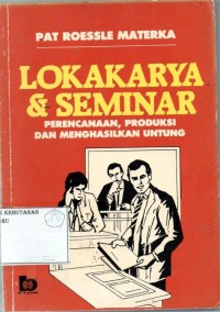 Lokakarya Dan Seminar: Perencanaan Produksi Dan Menghasilkan Untung