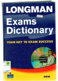 Longman Exams Dictionary: your key, to exam succes