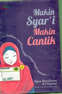 Makin Syar,i Makin Cantik: jadikan cantikmu selalu terjaga bagai mutiara