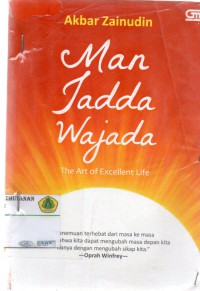 Man Jadda Wajada : the art excellent life