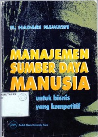 Manajemen Sumber Daya Manusia: Untuk Bisnis Yang Kompetitif