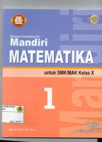 Seri Buku Soal: Mengasah Kemampuan Diri , Mandiri Matematika untuk SMK/ MAK KELAS X : KURIKULUM 2013