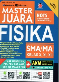 Master Juara Fisika SMA/ MA Kelas X, XI, XII HOTS (higher order thinking skilss)