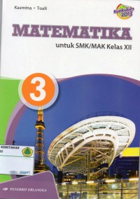 Matematika Untuk SMK/MAK Kelas XII, Kurikulum 2013