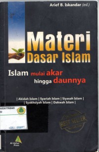 Materi Dasar Islam: islam mulai akar hingga daunnya