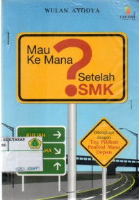 Mau Kemana Setelah SMK ?