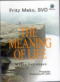 The Meaning Of Life : makna kehidupan