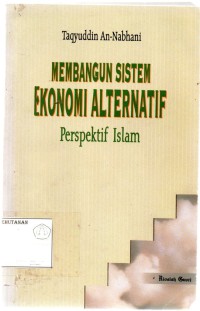 Membangun Sistem Ekonomi Alternatif Prespektif Islam